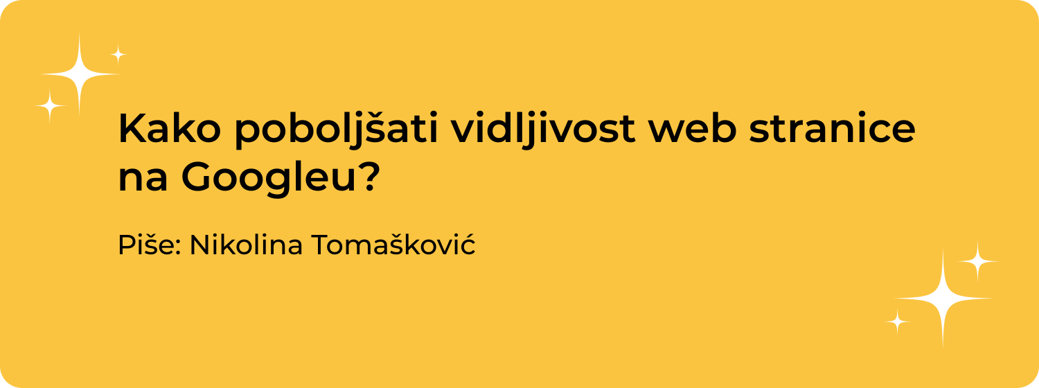 Kako poboljšati vidljivost web stranice na Googleu?