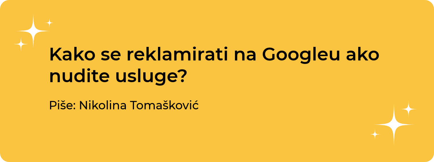 Kako se reklamirati na Googleu ako nudite usluge?